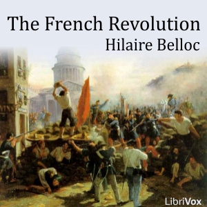 The French Revolution - Hilaire Belloc - Free Audio Books Online Audiobooks in English