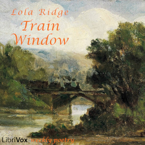 Train Window - Lola RIDGE - Free Audio Books Online Audiobooks in English
