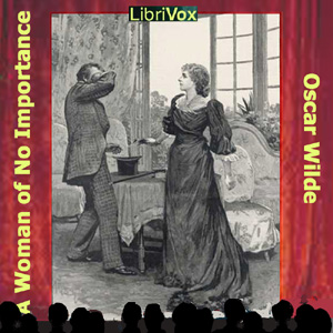A Woman of No Importance - Oscar Wilde - Free Audio Books Online Audiobooks in English