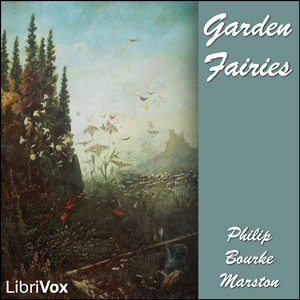 Garden Fairies - Philip Bourke MARSTON - Free Audio Books Online Audiobooks in English