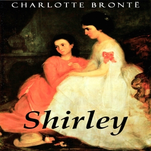 Shirley - Charlotte Brontë - Free Audio Books Online Audiobooks in English