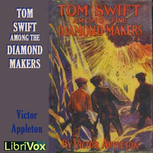 Tom Swift Among the Diamond Makers - Victor Appleton - Free Audio Books Online Audiobooks in English