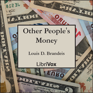 Other People's Money - Louis D. BRANDEIS - Free Audio Books Online Audiobooks in English