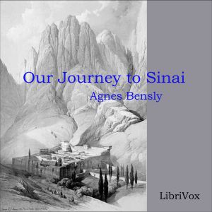 Our Journey to Sinai - Agnes von Blomberg BENSLY - Free Audio Books Online Audiobooks in English