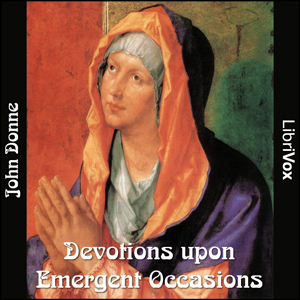 Devotions upon Emergent Occasions - John Donne - Free Audio Books Online Audiobooks in English