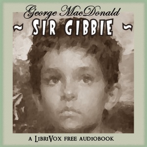 Sir Gibbie - George MacDonald - Free Audio Books Online Audiobooks in English
