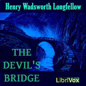The Devil's Bridge - Henry Wadsworth Longfellow - Free Audio Books Online Audiobooks in English