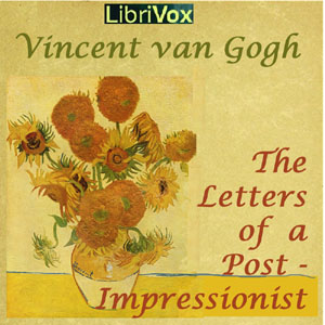 The Letters of a Post-Impressionist - Vincent VAN GOGH - Free Audio Books Online Audiobooks in English