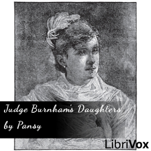 Judge Burnham's Daughters - Pansy - Free Audio Books Online Audiobooks in English
