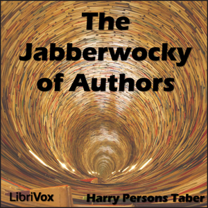The Jabberwocky of Authors - Harry Persons Taber - Free Audio Books Online Audiobooks in English