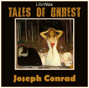 Tales of Unrest - Joseph Conrad - Free Audio Books Online Audiobooks in English
