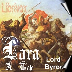 Lara, A Tale - George Gordon, Lord Byron - Free Audio Books Online Audiobooks in English