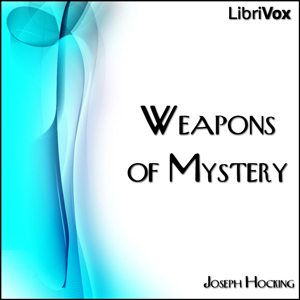 Weapons of Mystery - Joseph HOCKING - Free Audio Books Online Audiobooks in English