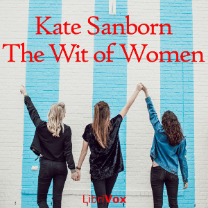 The Wit of Women - Kate SANBORN - Free Audio Books Online Audiobooks in English