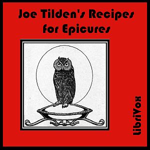 Joe Tilden's Recipes for Epicures - Joe TILDEN - Free Audio Books Online Audiobooks in English