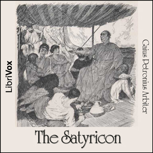The Satyricon - Gaius Petronius ARBITER - Free Audio Books Online Audiobooks in English