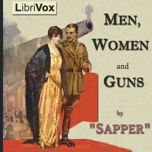 Men, Women and Guns - Sapper - Free Audio Books Online Audiobooks in English