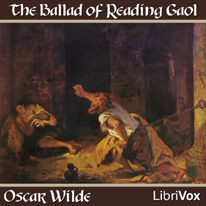 The  Ballad of Reading Gaol, (version 2) - Oscar Wilde - Free Audio Books Online Audiobooks in English