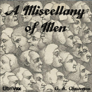 A Miscellany of Men - G. K. Chesterton - Free Audio Books Online Audiobooks in English