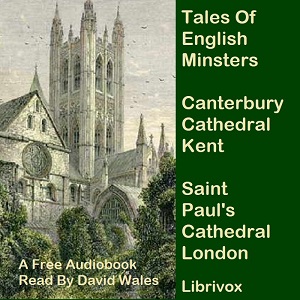 Tales Of English Minsters: Canterbury Cathedral Kent and Saint Paul's London - Elizabeth W. GRIERSON - Free Audio Books Online Audiobooks in English