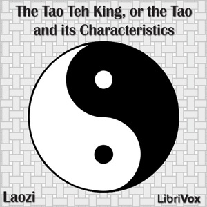 The Tao Teh King - LAOZI   老子 - Free Audio Books Online Audiobooks in English