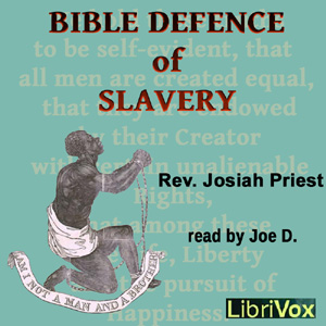 Bible Defence of Slavery - Josiah PRIEST - Free Audio Books Online Audiobooks in English