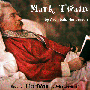 Mark Twain - Archibald HENDERSON - Free Audio Books Online Audiobooks in English