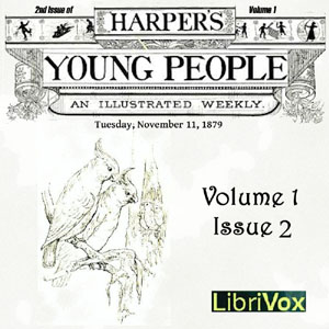 Harper's Young People, Vol. 01, Issue 02, Nov. 11, 1879 - Various - Free Audio Books Online Audiobooks in English