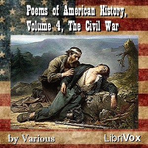 Poems of American History, Volume 4, The Civil War - Various - Free Audio Books Online Audiobooks in English