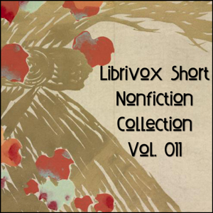 Short Nonfiction Collection Vol. 011 - Various - Free Audio Books Online Audiobooks in English