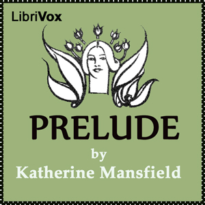 Prelude - Katherine Mansfield - Free Audio Books Online Audiobooks in English