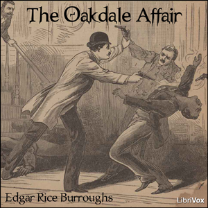 The Oakdale Affair - Edgar Rice Burroughs - Free Audio Books Online Audiobooks in English
