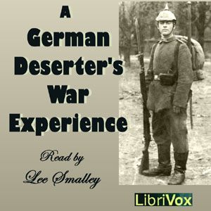 A German Deserter's War Experience - Anonymous - Free Audio Books Online Audiobooks in English