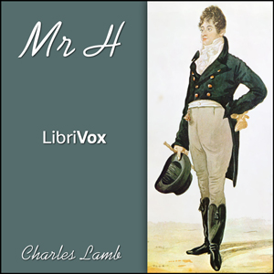 Mr H - Charles Lamb - Free Audio Books Online Audiobooks in English