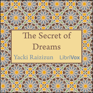 The Secret of Dreams - Yacki RAIZIZUN - Free Audio Books Online Audiobooks in English