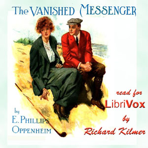 The Vanished Messenger - E. Phillips Oppenheim - Free Audio Books Online Audiobooks in English