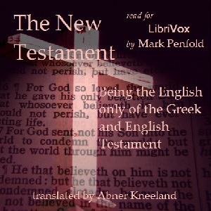 The New Testament: Being the English Only of the Greek and English Testament - Undefined - Free Audio Books Online Audiobooks in English