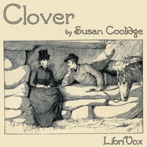 Clover - Susan Coolidge - Free Audio Books Online Audiobooks in English
