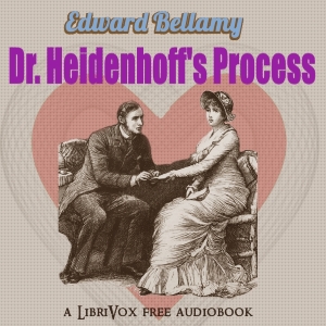 Dr. Heidenhoff's Process - Edward BELLAMY - Free Audio Books Online Audiobooks in English