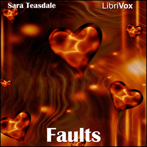 Faults - Sara Teasdale - Free Audio Books Online Audiobooks in English