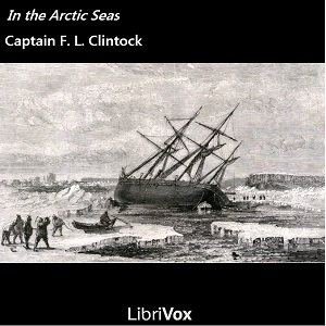 In the Arctic Seas - Francis McClintock - Free Audio Books Online Audiobooks in English