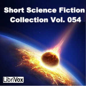 Short Science Fiction Collection 054 - Various - Free Audio Books Online Audiobooks in English
