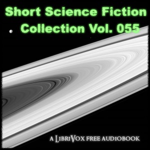 Short Science Fiction Collection 055 - Various - Free Audio Books Online Audiobooks in English