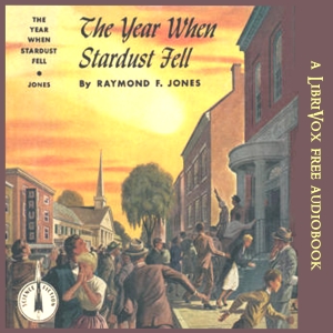 The Year When Stardust Fell - Raymond Fisher JONES - Free Audio Books Online Audiobooks in English