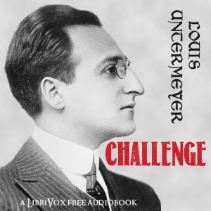 Challenge - Louis UNTERMEYER - Free Audio Books Online Audiobooks in English