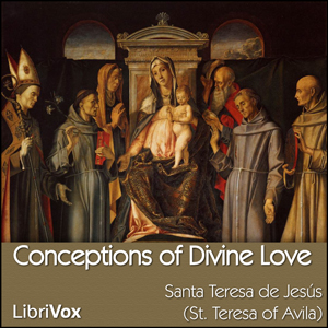 Conceptions of Divine Love - Saint Teresa of Avila - Free Audio Books Online Audiobooks in English