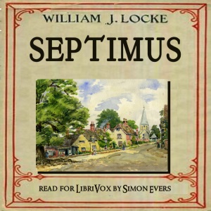 Septimus - William John Locke - Free Audio Books Online Audiobooks in English