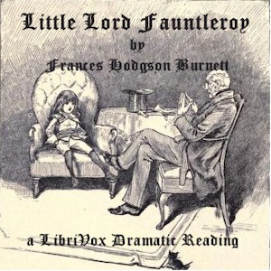 Little Lord Fauntleroy (Dramatic Reading) - Frances Hodgson Burnett - Free Audio Books Online Audiobooks in English