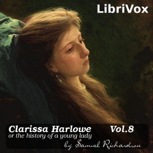 Clarissa Harlowe, or the History of a Young Lady - Volume 8 - Samuel Richardson - Free Audio Books Online Audiobooks in English