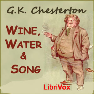 Wine, Water and Song - G. K. Chesterton - Free Audio Books Online Audiobooks in English